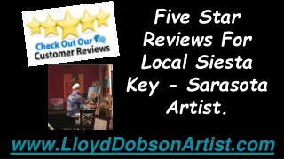 Five Star Reviews For Local Siesta key - Sarasota Artist.