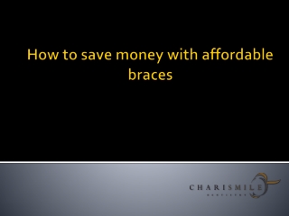 How to save money with affordable braces