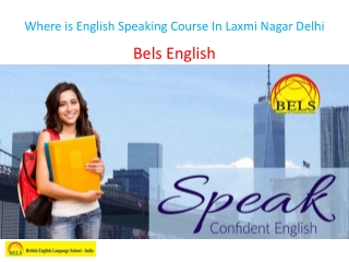 Where is English Speaking Course In Laxmi Nagar Delhi