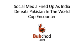 Social Media Fired Up As India Defeats Pakistan In The World Cup Encounter