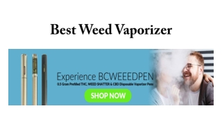 Best weed vaporizer www.bcweedpen