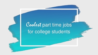 Coolest part time jobs for college students