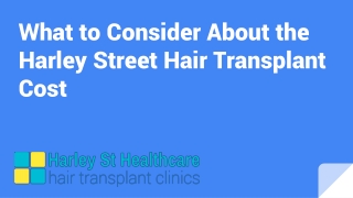 What to Consider About the Harley Street Hair Transplant Cost