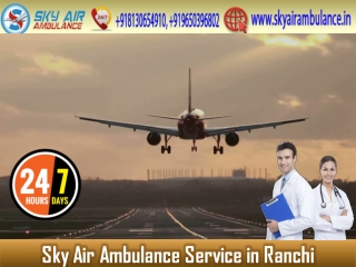 Select Air Ambulance in Ranchi with Supreme Medical Facility
