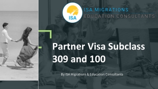 Apply for Partner Visa Subclass 309 and 100 | ISA Migrations and Education Consultants