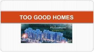 #TooGoodHomes