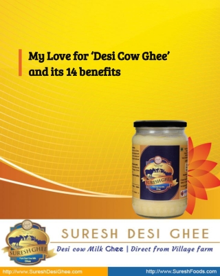 My Love for ‘Desi Cow Ghee’ and its 14 benefits