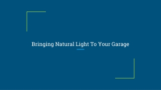 Bringing Natural Light To Your Garage