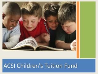 ACSI Children's Tuition Fund