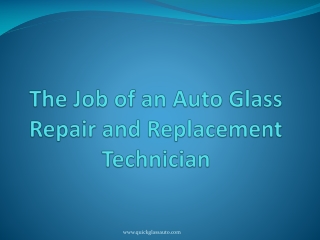The Job of an Auto Glass Repair and Replacement Technician