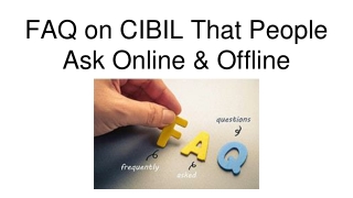 FAQ on CIBIL That People Ask Online & Offline