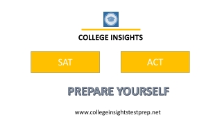 Worried about SAT preparation ? Visit: www.collegeinsightstestprep.net