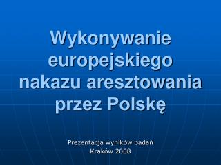Wykonywanie europejskiego nakazu aresztowania przez Polskę
