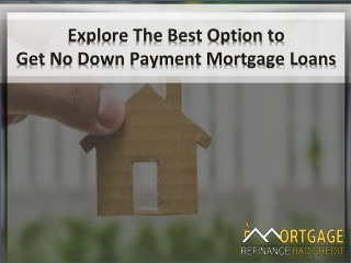 Getting a Mortgage with No Down Payment is an Easy Way for Homeowners