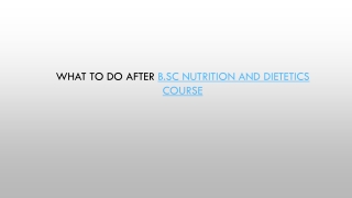 What to do after B.Sc Nutrition and Dietetics Course