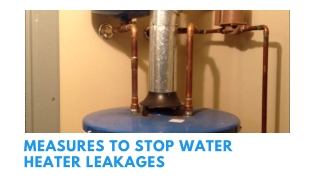 Measures To Stop Water Heater Leakages