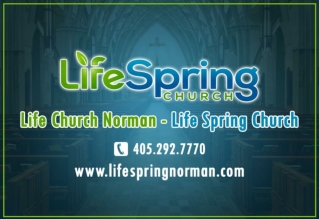 Best place for worship Life Church Norman - LifeSpring Church