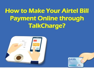 How to Make Your Airtel Bill Payment Online through TalkCharge?