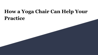 How a Yoga Chair Can Help Your Practice