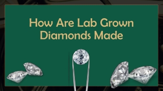 How Are Lab Grown Diamonds Made