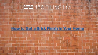 How to get a brick finish in your home