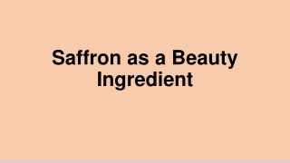 Saffron as a Beauty Ingredient