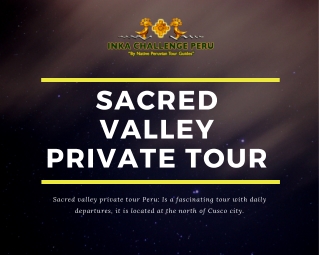Sacred valley private tour