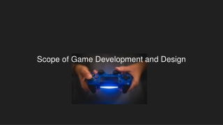 Scope Of Game Development And Design