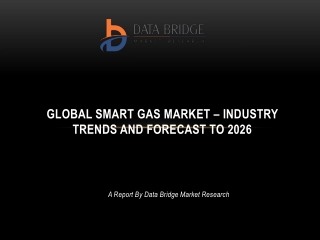 Global Smart Gas Market – Industry Trends and Forecast to 2026
