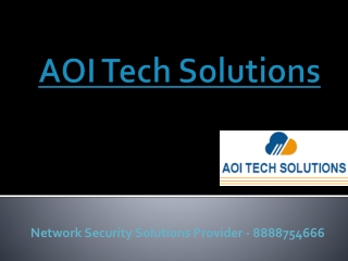 AOI Tech Solutions | Network Security Solutions Provider - 8888754666