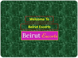 Get Independent Beirut Services at Best Rates in Beirut
