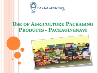 Use of Agriculture Packaging Products - Packagingnavi