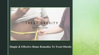 How To Use Simple & Effective Home Remedies To Treat Obesity