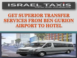 Get superior transfer services from Ben Gurion Airport To Hotel