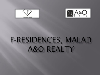 f Residences Malad A&O Realty | Flats for sale Call 8130629360