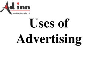 Uses of Advertising