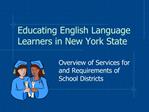 Educating English Language Learners in New York State
