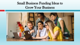 Small Business Funding Ideas to Grow Your Business