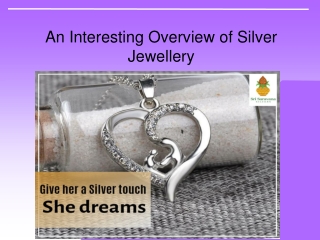 An Interesting Overview of Silver Jewellery