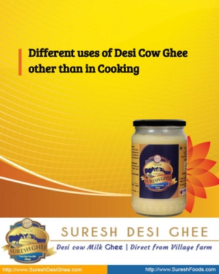 Different uses of Desi Cow Ghee other than in Cooking