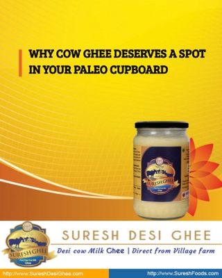 WHY COW GHEE DESERVES A SPOT IN YOUR PALEO CUPBOARD