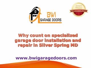 Why count on specialized garage door installation and repair in Silver Spring MD