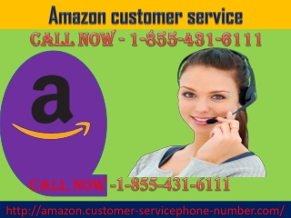 olve Amazon delivery problems, call Amazon customer service 1-855-431-6111
