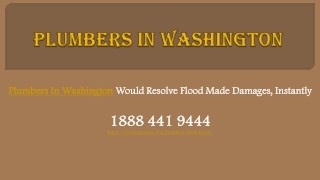 Plumbers In Washington Would Resolve Flood Made Damages, Instantly