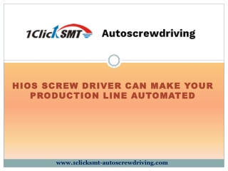 Hios Screw Driver Can Make Your Production Line Automated