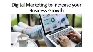 Digital Marketing to increase your business Growth