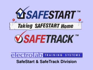 SafeStart &amp; SafeTrack Division