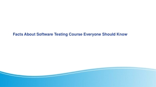 Facts About Software Testing course Everyone Should Know