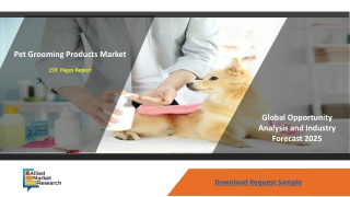 Pet Grooming Products Market Size & Share, Supply & Demand, Trends and Forecast by 2025