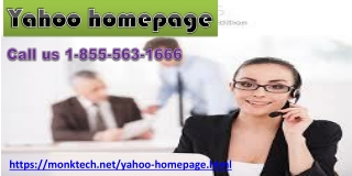 Feel free to talk to the experts to resolve the issue of Yahoo Homepage 1- 855-563-1666